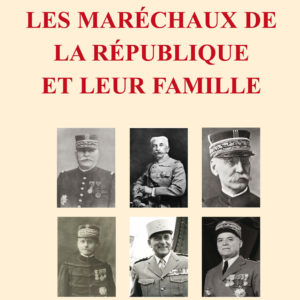 Les maréchaux de la République et leur famille