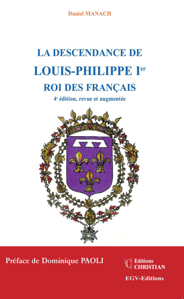 La descendance de Louis Philippe 1er Roi des Français