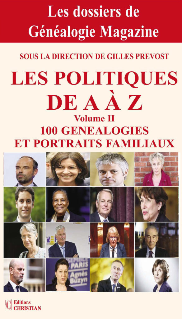 Les politiques de A à Z  - 100 généalogies et portraits familiaux - Volume II