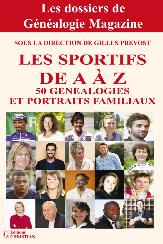 Les sportifs de A à Z 50 généalogies et portraits familiaux