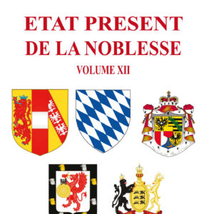 Etat présent de la noblesse Volume XII